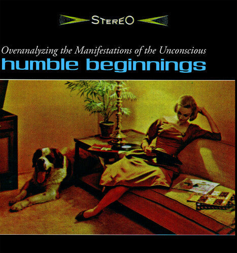 Humble Beginnings - Overanalyzing the Manifestations of the Unconscious (Vinyl) { vinyl }