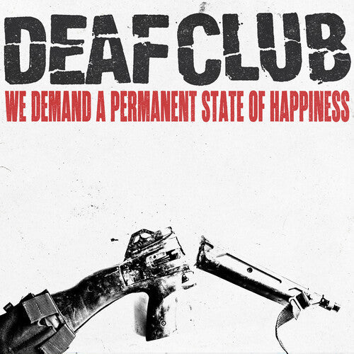 Deaf Club - We Demand A Permanent Sate Of Happiness (Vinyl) { vinyl }