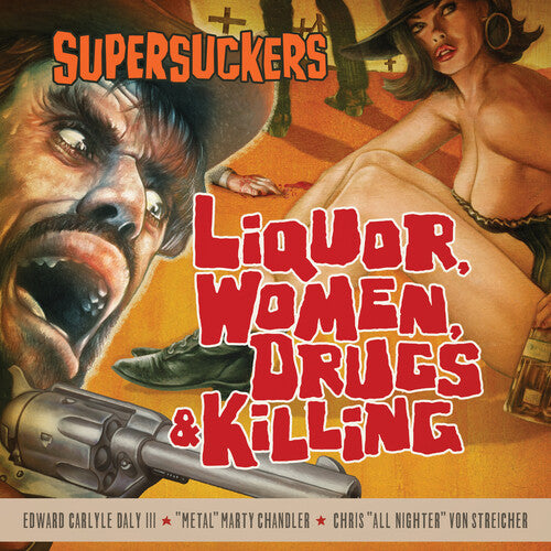 The Supersuckers - Liquor, Women, Drugs & Killing (Vinyl) { vinyl }