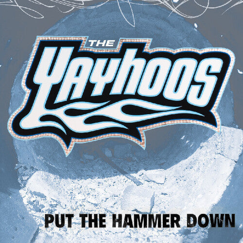 The Yayhoos - Put The Hammer Down (Vinyl) { vinyl }