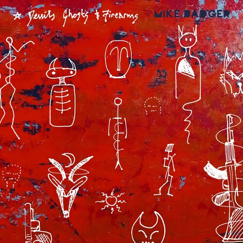 Mike Badger - Devils Ghosts & Firearms (Vinyl) { vinyl }