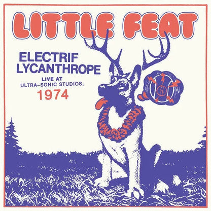 Little Feat - Electrif Lycanthrope: Live At Ultra-Sonic Studios { vinyl }