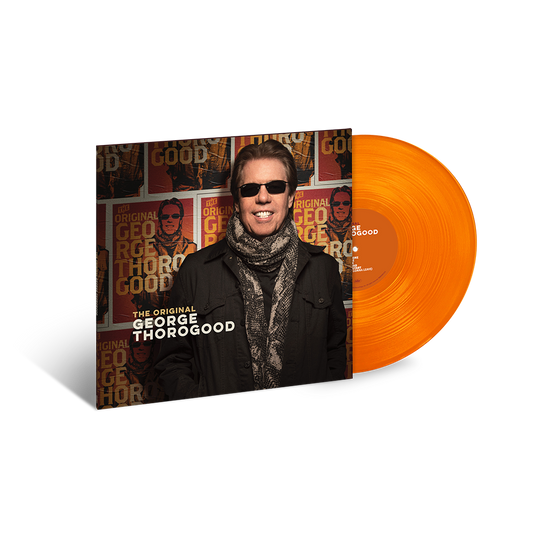 The Original George Thorogood (Orange Limited Edition) { vinyl }