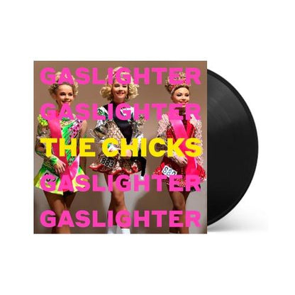The Chicks - Gaslighter { vinyl }